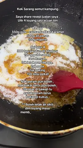Kek Sarang semut kampung Saya share resepi jualan saya . Utk 4 loyang saiz acuan 6in Resepi  350g gula - cairkan jadikan karamel 500g air panas 150g majerin 8bj telur A 300 tpg gandum @ bluekey  1sb tpg ubi nak bg rasa kenyal ,tak letak pun tak apa.  2sk soda  1sk baking  150 susu pekat Nak peram pun boleh , nak bakar terus pun boleh.  Gambar di bawah tu sy tak peram terus bakar @ kukus . ** Boleh letak air sikit dlm loyang masa membakar (waterbath) utk mengelah bwh tu garing ) . Timbang yg cair 430gm setiap loyang Bakar suhu 150 /1jam kenali oven masing2 . ada bkr 50minit - tak bg bawah garing .@Kek keladi bangi & semut 