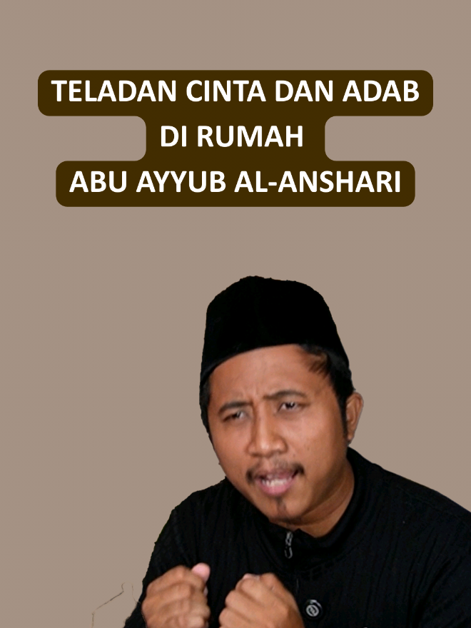 Rumah Abu Ayyub Radhiyallohu Ta'ala 'Anhu  bukan istana… tapi di sanalah adab dimuliakan lebih tinggi dari atap rumahnya.