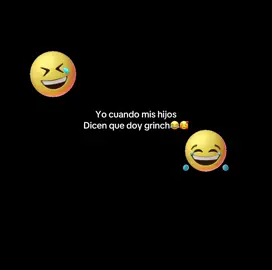 #nosequeponer #paratiiii #hijos #grinch #navidad yo cuando mis hijos dicen que doy grinch😁