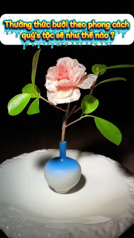 Mấy bà muốn thưởng thức bưởi theo phong cách quý’s tộc’s không nè 😅😅😅#decor #DIY #decoration #trending #tipsandtricks 