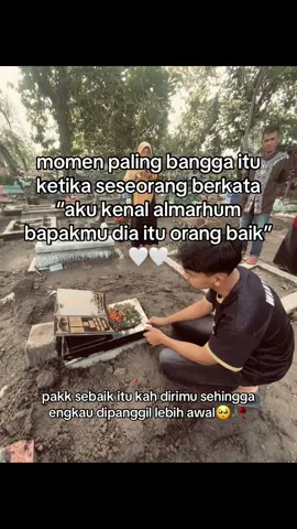 ada rindu yang hanya sebatas alfatihah🥺🤍#kangenbapak #fyp #orangtua #makambapak#bapak 