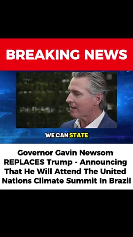 Governor Gavin Newsom REPLACES Trump - Announcing That He Will Attend The United Nations Climate Submit In Brazil #gavinnewsom #trump #usa #news #trending 