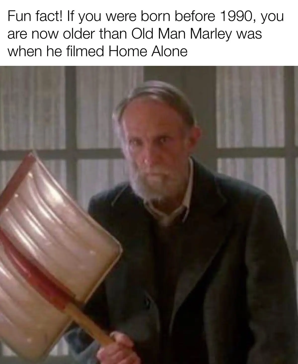 We’ve officially hit the age where Old Man Marley from Home Alone looks younger than us 😅 If you were born before 1990… yeah, it’s shovel-time 🥶🧓❄️ #HomeAlone #80sKids #GenX #MillennialProblems #FunFact  