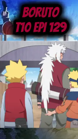 Boruto 10° Temporada EPI 129 DUB #jiraya #jirayasannin #fyp #anime #animeedit #borutonarutonextgenerations #sasuke #narutouzumaki