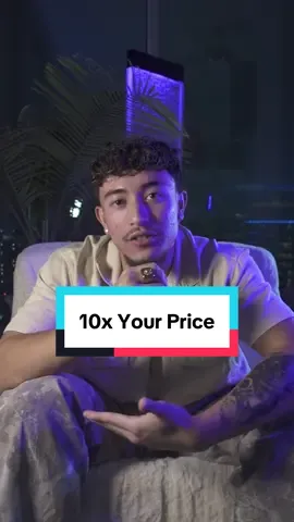 How to 10x your price