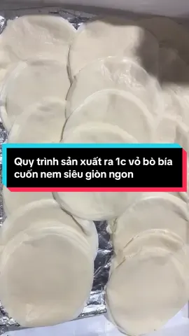 Quy trình sản xuất ra 1c vỏ bò bía cuốn nem siêu giòn ngon thơm bùi#vobobia #CapCut #vỏbobia #xuhuong 