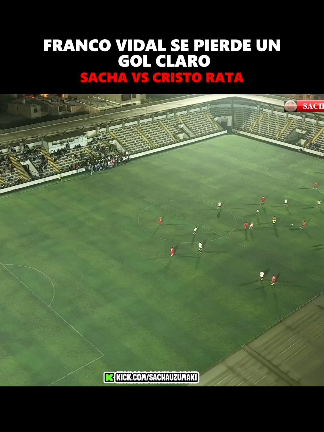 Se perdieron otro gol😥#sachauzumaki#sachauzumakiclips#tiktokfyp#play#humor#kick#directo#guapo#amigos#live#show#viral#especial#streaming#chow#perú🇵🇪#fyp#clips#kickperú💚