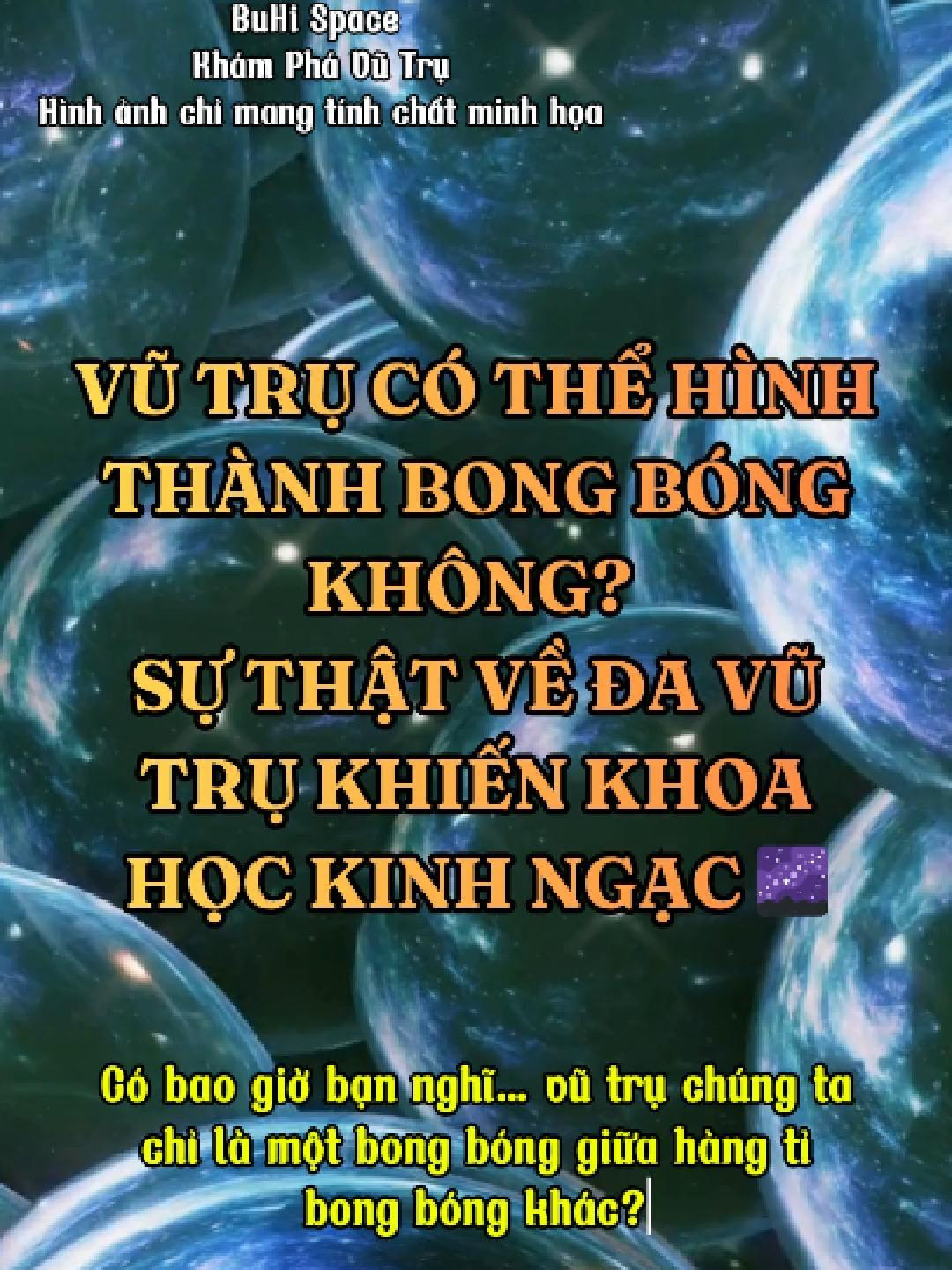 Liệu vũ trụ chúng ta chỉ là một bong bóng nhỏ giữa vô số bong bóng khác? #vu_tru #buhi_space #multiverse #bigbang #science #thien_van #space #nasa #kham_pha_vu_tru #cosmos#contentcreator