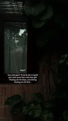 Giận? Sao phải giận? Ai lại đi năn nỉ người yêu mình quan tâm mình bao giờ. Thương em thì nhận, còn không thương em thì thôi…#stt #xh #viral #tamtrang #xuhuongtiktok 