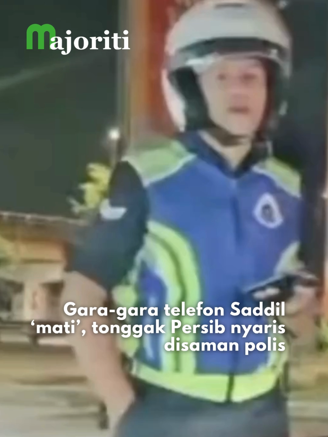 Phone mati, lepastu kena tahan pula tu. Mesti cuak 🤣 #majoriti #beritaditiktok #trendingnewsmalaysia #persibbandung #saddilramdani