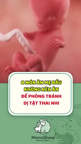 Tránh dị tật thai nhi mẹ bầu không nên ăn 8 món này #kiếnthứcthaikỳ #mangthai #xuhuong #mamasheep 