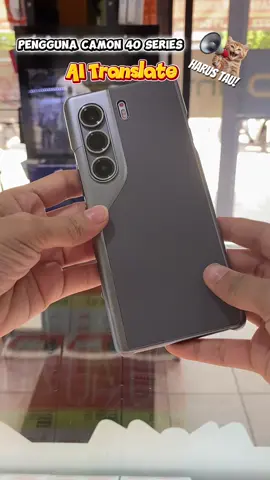 wajib tau AI Translate dari Camon 40 Series! #TECNOPromotor #TECNOIndonesia #TECNOKalimantan #camon40series #fyp 