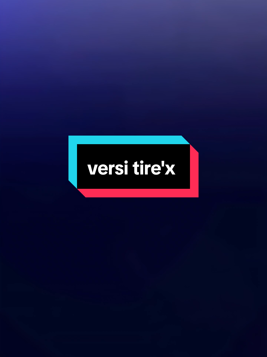 versi tire'x #trend #bucin #Love #robloxedit #foryourpage @satria44446 