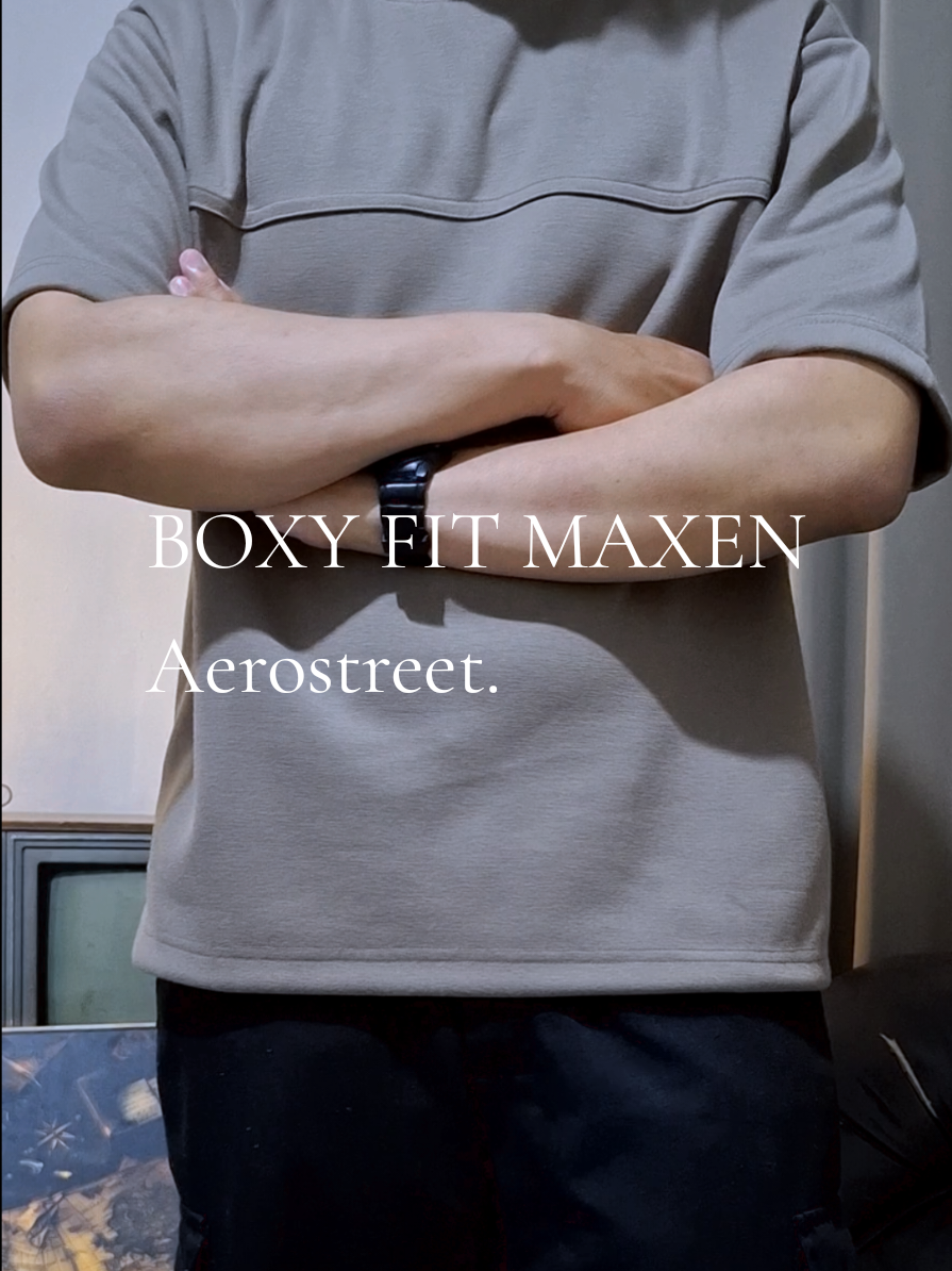 Boxy Fit Maxen dari @aerostreet #boxyfit #aerostreet 