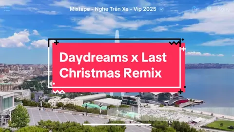 Daydreams x Last christmas remix .  Một mùa giáng sinh đang tới #daydreams #lastchristmas #lastchristmasremix #mixtape 