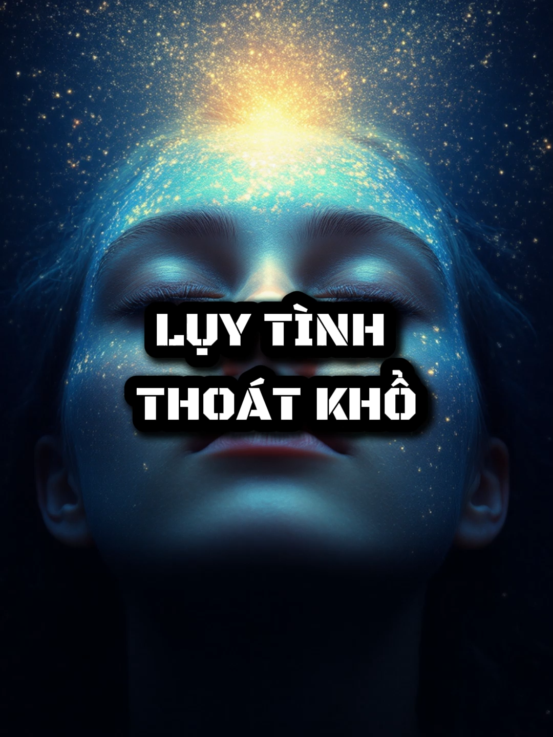 LỤY TÌNH THOÁT KHỔ #9.thichdocsach #thuctinhnhanthuc #banchatconnguoi #bimatnhantinh #tinhcam