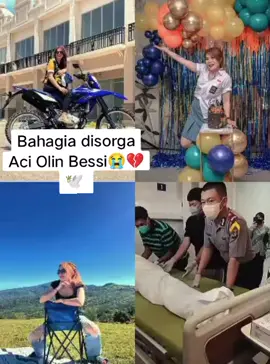 Bahagia didorga Aci Olin Bessi😭💔🕊 @olinbessi04 