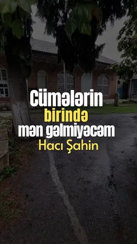 Hacı Şahin-Cümə #islamdini #hacışahinhəsənli #hacışahin #dinivideolar🍃 #günahkar 