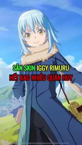 Săn Skin Iggy Rimuru Tempest Hết Bao Nhiêu Quân Huy ? #lienquan #lienquanmobile #liênquânmobile #echaov #IggyRimuruTempest_NOV 