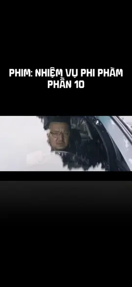 phần 10 #nhiemvuphipham #phimhaymoingay #phimhay2025 #xuhuongtiktok 