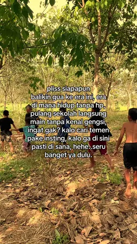 seru banget ya dulu🥹😔#nostalgia #jamandulu #masakecil #berpetualang #lewatberanda 