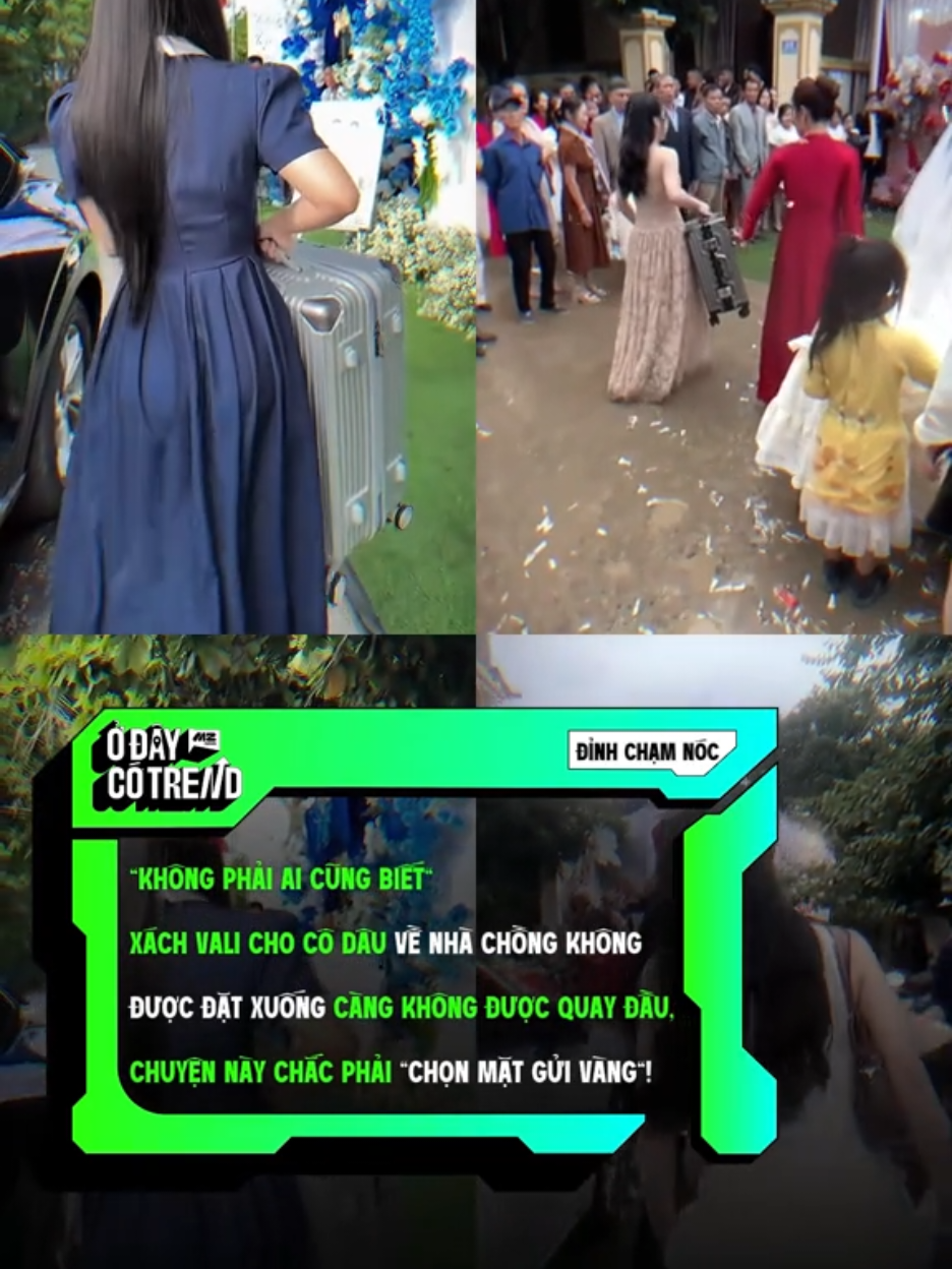 Xách vali cho cô dâu về nhà chồng không được đặt xuống càng không được quay đầu?❤️‍🔥✨#odaycotrend #mznews #mznetwork #tiktoknews #tiktokgiaitri 