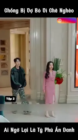 tỷ phú ẩn danh ( tập 2 ) #typhuandanh #xuhuongtiktok #phimhaymoingay 