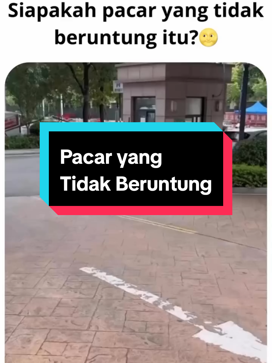 Sungguh pacar yang tidak beruntung #pacar #beruntung 