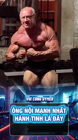 Ông Nội Mạnh Nhất Hành Tinh #thehinh #gym #GymLife 