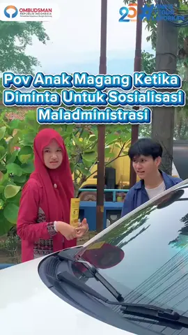 POV Anak magang ketika diminta untuk sosialisasi maladministrasi, 