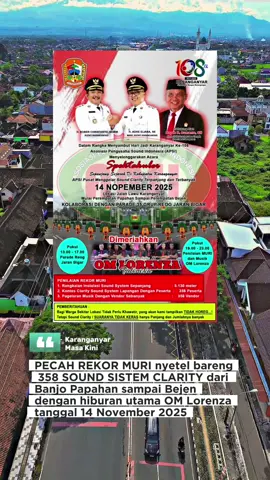 Karanganyar nduwe gawe😍 Bersiaplah untuk menyaksikan sejarah baru Sound Clarity terpanjang & terbanyak di Soloraya😍 (Bukan sound Horeg!) ⏰ Pukul 13.00 - 23.00 WIB. 📅 14 November 2025  📍 Banjo Papahan - Bejen (Panggung utama di Alun - alun Karanganyar) Dimeriahkan oleh: 🎭 Parade 35 grup Reog Jaran Bigar 🎶 Musik seru bareng OM LORENZA Indonesia #karanganyarmasakini #alunalunkaranganyar #karanganyar24jam #apsikaranganyar 