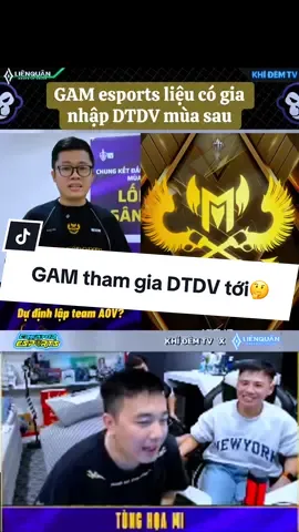 Gam esports liệu có gia nhập dtdv mùa sau #lienquanmobile #CaoThuLienQuan #tunghoami #gam #xuhuong 