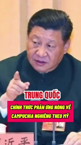 Trung Quốc chính thức phản ứng nóng vì Campuchia nghiêng theo Mỹ #trungquocphandoicampuchia #trungquoclentiengvecampuchia #campuchiatheomy #tinthegioimoi