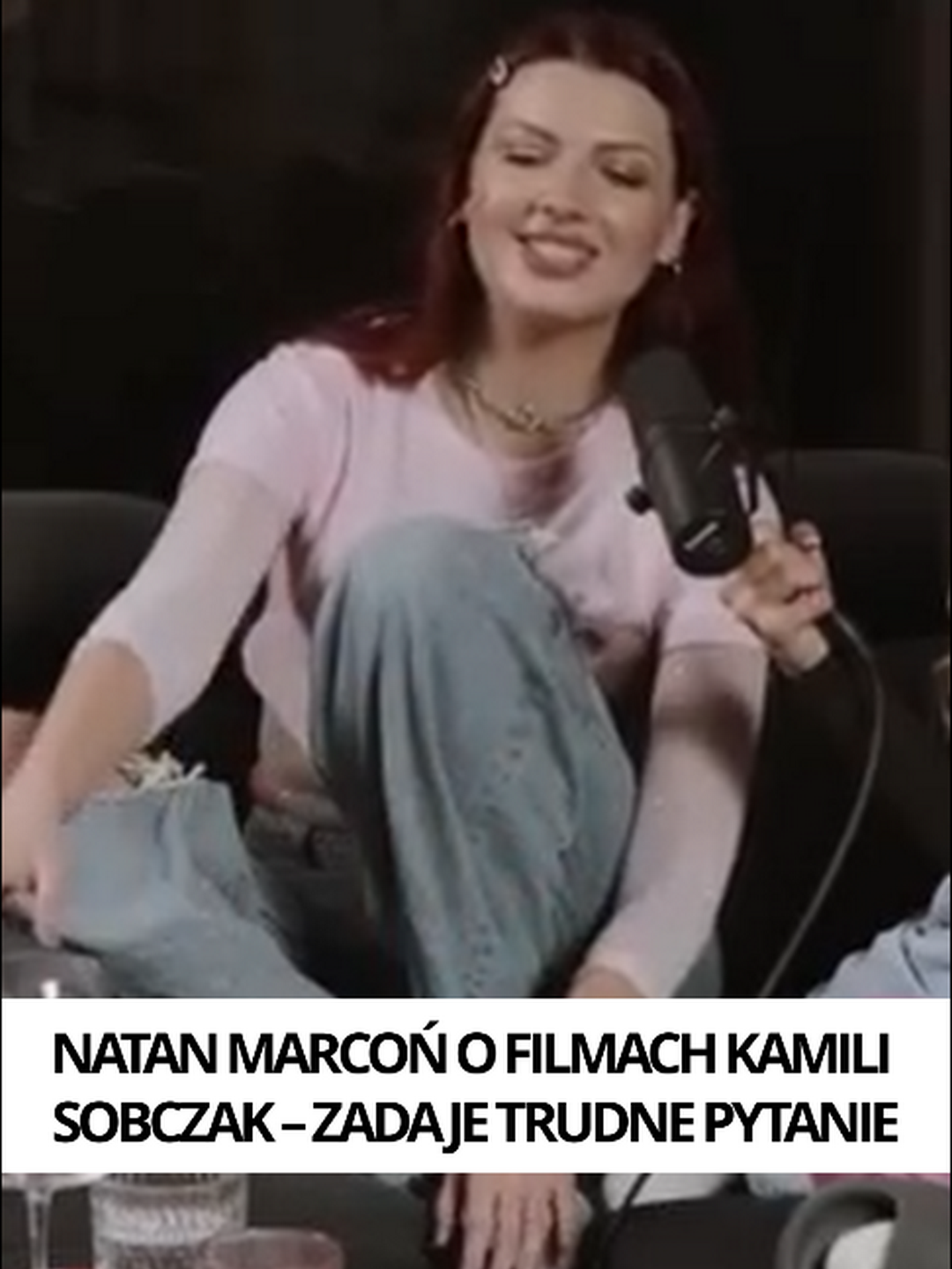 NATAN MARCOŃ O FILMACH KAMILI SOBCZAK – ZADAJE TRUDNE PYTANIE #mrshoney #kamilasobczak #sobczak #emiliaszymanska #szymanska #boxdel #natanmarcon #cameraboy #baddiez #podcasts