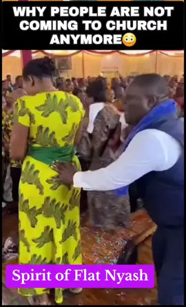Spirit of Flat Nyash. Why People Don't Go To Church Anymore. Too many Acts with many false men of God. 😢🤔😢🤔🤔😢