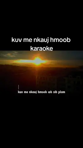 #karaoketiktok #nkaujhmoobtiktok #kuvmenkaujhmoob #karaoke #xuhuongtiktok 