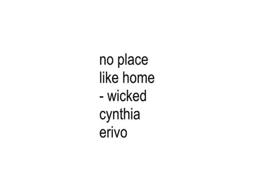 no place like home - wicked cynthia erivo • wicked one wonderful night live, wicked for good new music previews  #wicked #cynthiaerivo #tradução #fyp #fy 