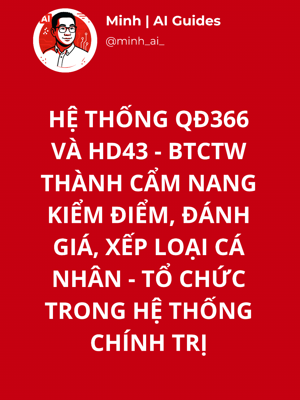 Hệ thôngd quy định 366 và hướng dẫn 43 của Ban Tổ chức Trung Ương thành cẩm nang hướng dẫn quy trình, quy định kiểm điểm, đánh giá, xếp loại cá nhân, tổ chức trong hệ thống chính trị #canbocongchuc #minhaiguides #LearnOnTikTok #xuhuong #AIcongchuc 
