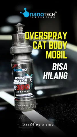 ULTIMATE HEAVY CUT 300 buat ngilangin Overspray cat #nanotechprotection #oversprayremoval #ultimateheavycut300 #overspray #compound 