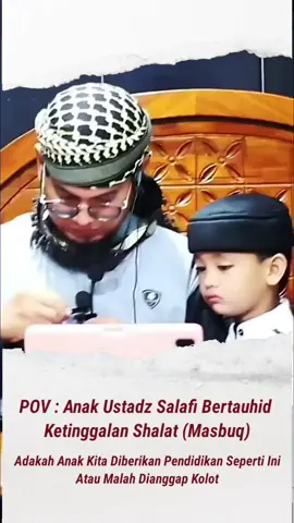 POV : Anak Ustadz Salafi Bertauhid Ketinggalan Shalat (Masbuq)