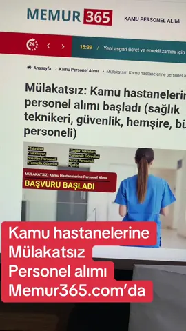 Kamu hastanelerine mülakatsız personel alınacak. İlan memur365.com’da