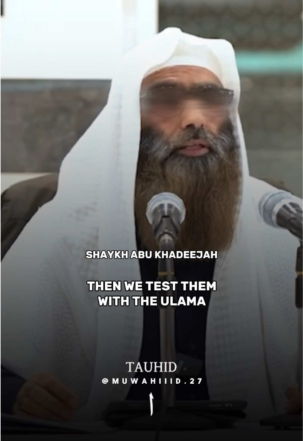 Shaykh Abu Khadeejah - We test them with the Ulama #islam #tauhid #quran #english #fy 