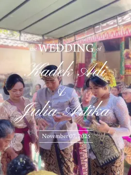 Wedding “Kadek Adi & Putu Julia Artika” ✨🙏