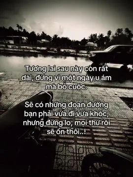 Mọi thứ rồi sẽ ổn thôi..! #story #tamtrang #datnho_2804 #xuhuongtiktok 