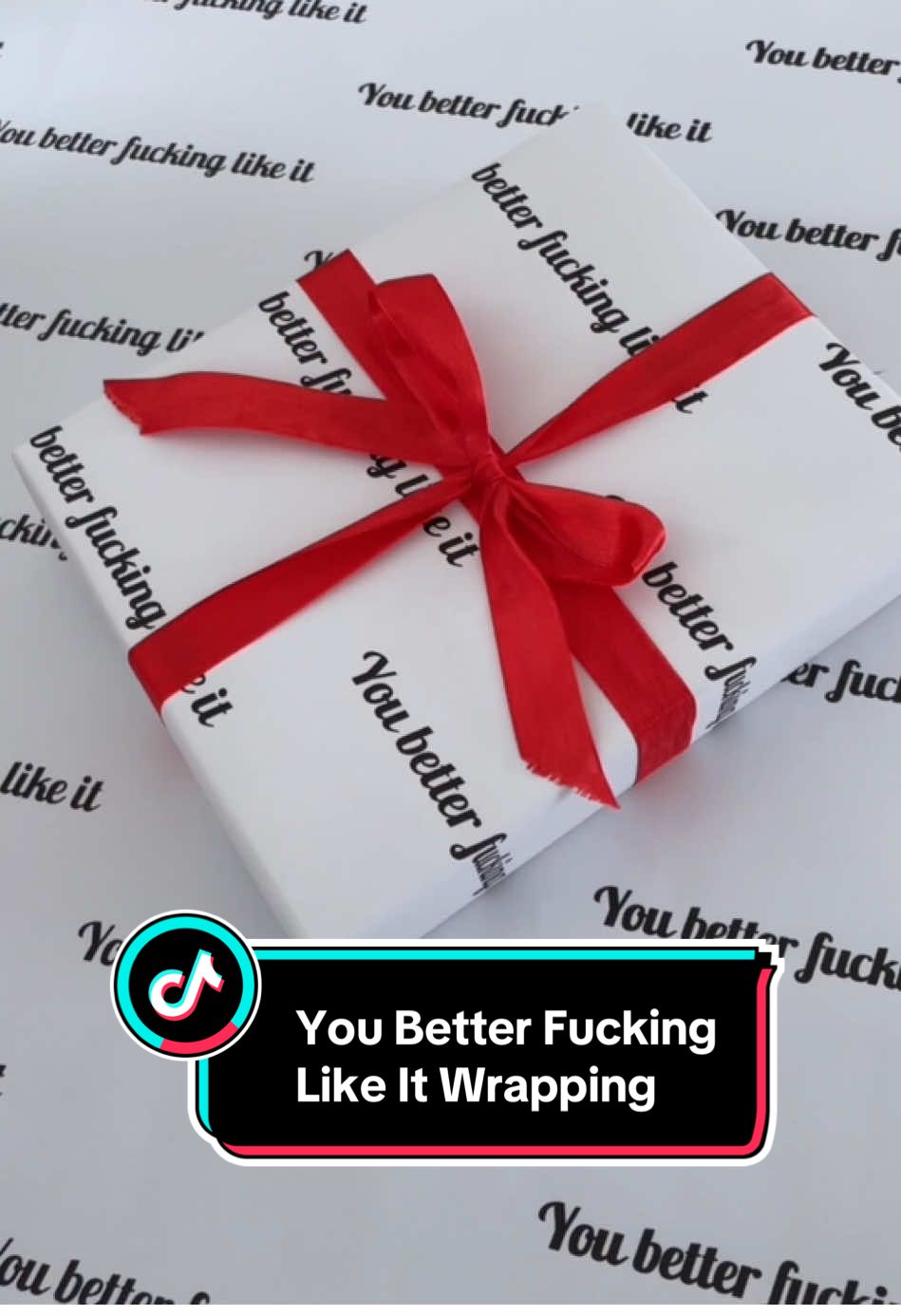 You Better Fucking Like It Wrapping Paper 🔥🔥🔥 #youbetterfuckinglikeit #wrappinggifts #christmasgiftideas #fyp #wrappingpaper 