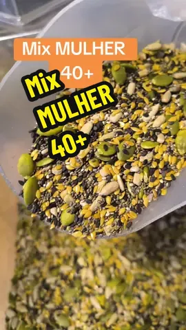 mix mulher 40+, sementes de abóbora, semente de girassol, semente de chia, semente de linhaça e gergelim para controlar toda saúde feminina #mulher40mais #saudefeminina #alimentacaosaudavel 