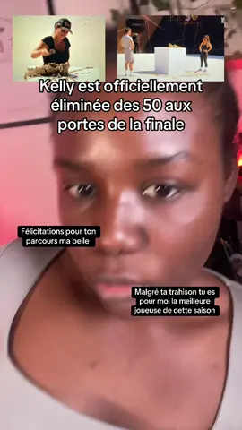 Kelly est officiellement éliminée aux portes de la finale #les50 #lescinquante #finale