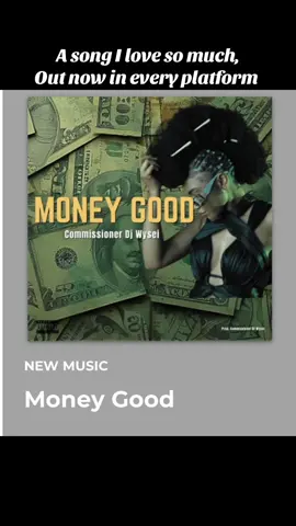 Lyrics is relatable 😌 for everyone  #newsong #moneygoodchallenge #commissionerdjwysei  #fyp #foryoupage 