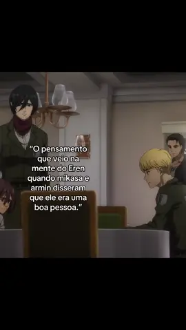 Ele já tinha aceitado o fim muito antes de todos perceberem. #erenyeager #AttackOnTitan  #mikasa #armin #Anime 