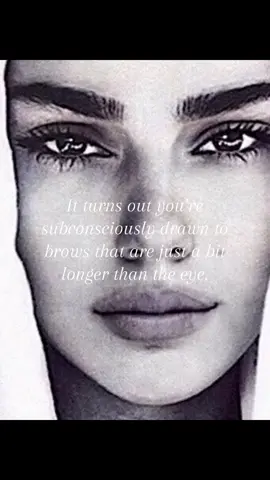 You subconsciously see elongated brows as more appealing than others. #lookism #looks #beauty #longbrows 